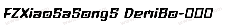FZXiaoSaSongS DemiBo字体转换